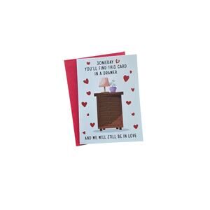 Funny Valentine’s Anniversary, Birthday Card for Him or Her -Someday Drawer Card
